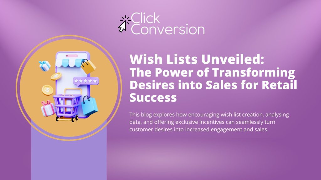 The Power of Using Wish Lists for Retail Success